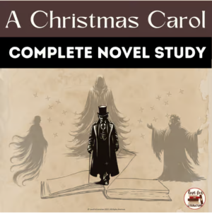 "A Christmas Carol" by Charles Dickens - Complete Novel Study
